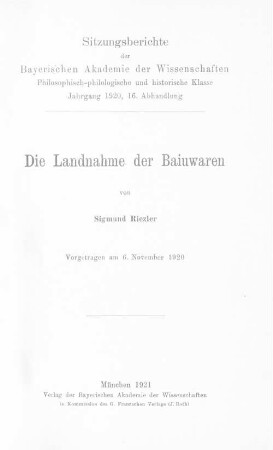 Die Landnahme der Baiuwaren : vorgetragen am 6. November 1920