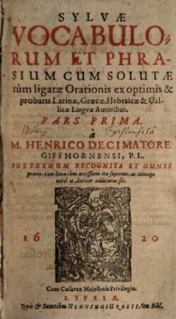 Sylvae vocabulorum et phrasium ... : Pars I.