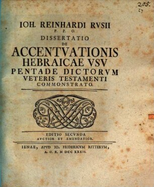 Ioh. Reinhardi Rvsii P. P. O. Dissertatio De Accentvationis Hebraicae Vsv Pentade Dictorvm Veteris Testamenti Commonstrato