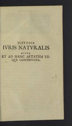 Historia iuris naturalis aucta et ad hanc aetatem usque continuata.