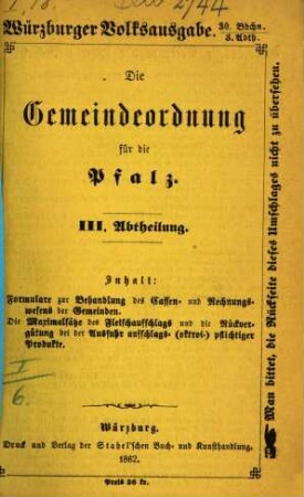 Die Gemeindeordnung für die Pfalz : Gesetz vom 29. April 1869 ; (Gesetzbl. Nr. 52 vom 20. Mai 1869), 3. Formulare zur Behandlung des Cassen- und Rechnungswesens der Gemeinden ...