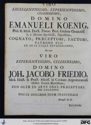 Viro Excellentissimo ... Domino Emanuelo Koenig ... Nec non Viro Experientissimo ... Domino Joh. Jacobo Friedio ...