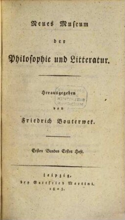 Neues Museum der Philosophie und Litteratur. 1. 1803