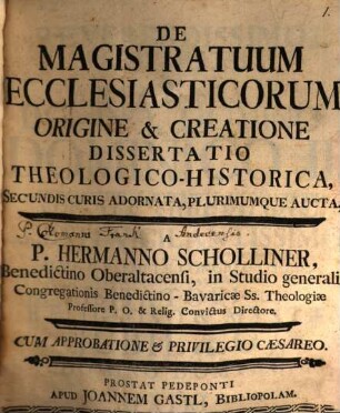 De Magistratuum Ecclesiasticorum Origine & Creatione Dissertatio Theologico-Historica