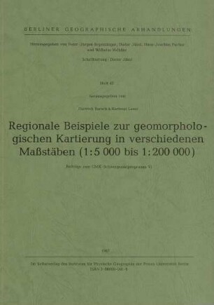 42: Regionale Beispiele zur geomorphologischen Kartierung in verschiedenen Maßstäben (1:5000 bis 1:200000) : Beiträge zum GMK-Schwerpunktprogramm VI