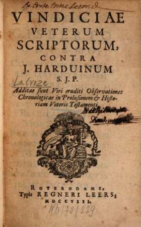 Vindiciae veterum scriptorum, contra J. Harduinum S. J. P.