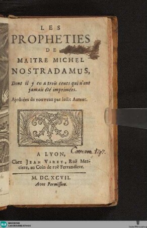 Les Prophéties de Maître Michel Nostradamus, Dont il y en a trois cents qui n'ont jamais été imprimées