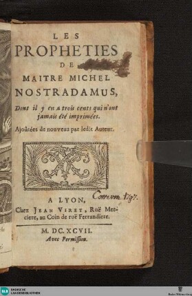 Les Prophéties de Maître Michel Nostradamus, Dont il y en a trois cents qui n'ont jamais été imprimées