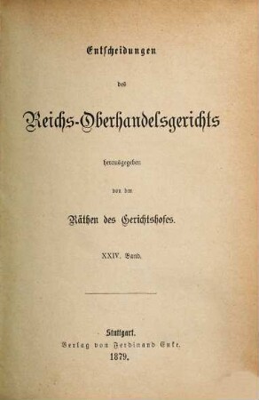 Entscheidungen des Reichs-Oberhandelsgerichts. 24. 1879