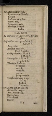 Cap. XXVI. De Electuariis corroborantibus , Antidotis & Opiatis.
