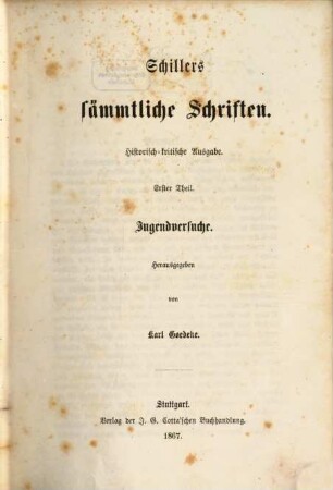 Schillers sämmtliche Schriften : historisch-kritische Ausgabe, 1. Jugendversuche