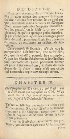 Chapitre III. De L'Origine du DIABLE, qui il est, qui il étoit avant son expulsion du Ciel, & en quel état il s'est trouvé depuis ce tems là, jusqu'à la Création de l'Homme