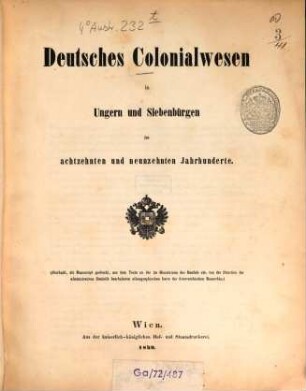 Deutsches Colonialwesen in Ungern und Siebenbürgen im achtzehnten und neunzehnten Jahrhunderte