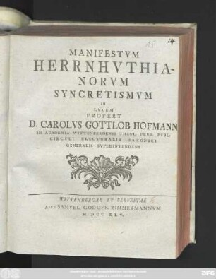Manifestvm Herrnhvthianorvm Syncretismvm In Lvcem Profert D. Carolvs Gottlob Hofmann In Academia Wittenbergensi Theol. Prof. Pvbl. ...