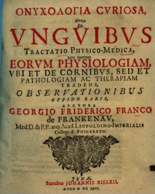 Onychologia curiosa sive de Unguibus tractatio physico-medica