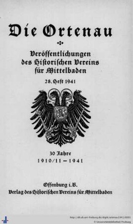 28. Heft: 30 Jahre, 1910/11 - 1941: Die Ortenau: Zeitschrift des Historischen Vereins für Mittelbaden