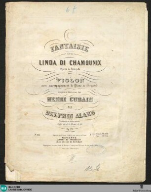 Fantaisie sur Linda di Chamounix : opéra de Donizetti pour violon avec accompagnement de orchestre; op. 12