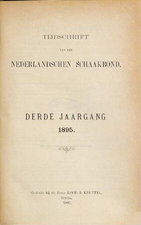 Tijdschrift van de Koninklijke Nederlandse Schaakbond. 3. 1895