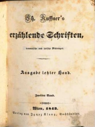 Ch. Kuffner's erzählende Schriften, dramatische und lyrische Dichtungen. 2
