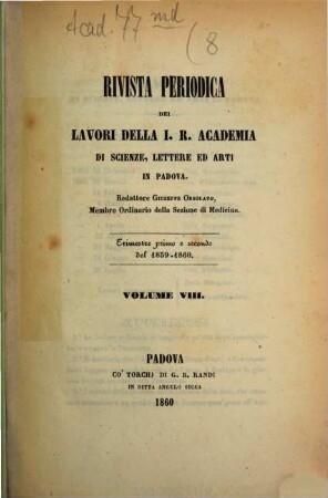Rivista periodica dei lavori della Regia Accademia di Scienze, Lettere ed Arti in Padova. 8, 8. 1859/60