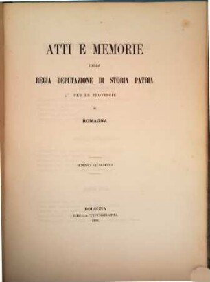 Atti e memorie della R. Deputazione di Storia Patria per le Provincie di Romagna : anno accademico .., 4. 1866