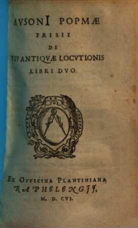 De usu antiquae locutionis : libri duo