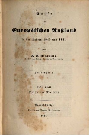 Reise im europäischen Rußland in den Jahren 1840 und 1841, 1. Reise im Norden