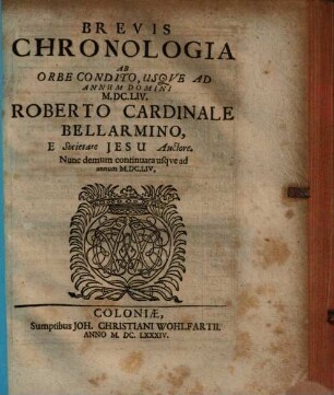 Brevis Chronologia Ab Orbe Condito, Usque Ad Annum Domini MDCLIV