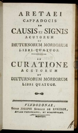 Aretaei Cappadocis De Causis Et Signis Acutorum Et Diuturnorum Morborum Libri Quatuor : De Curatione Acutorum Et Diuturnorum Morborum Libri Quatuor