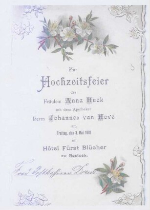 Zur Hochzeitsfeier des Fräulein Anna Huck mit dem Apotheker Herrn Johannes van Hove : am Freitag, den 3. Mai 1901 im Hôtel Fürst Blücher zu Rostock ; Speisenfolge, [Weine]