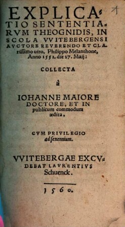 Theognidis Megarensis Sententiae : Cvm Versione Latina, ita ut uerbum uerbo conferri possit, addita earundem explicatione