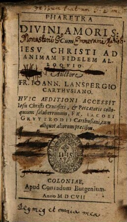 Pharetra Divini Amoris : Cum Iesv Christi Ad Animam Fidelem Alloqvio