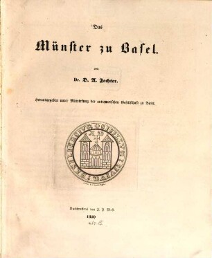 Der Münster zu Basel : Herausgegeben unter Mitwirkung der antiquar. Gesellschaft zu Basel
