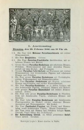 I. Auctionstag Dienstag, den 23. Februar 1886 von 10 Uhr ab