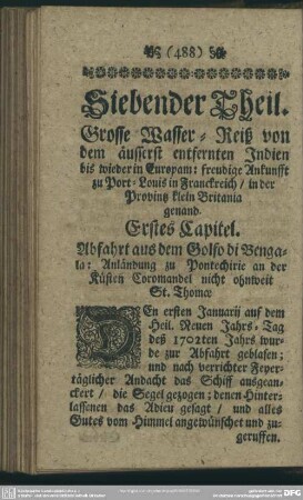 Siebender Theil. Grosse Wasser-Reiß von dem äusserst entfernten Indien bis wieder in Europam: freudige Ankunfft zu Port-Louis in Franckreich, in der Provintz klein Britania genand