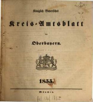 Königlich-bayerisches Kreis-Amtsblatt von Oberbayern. 1855