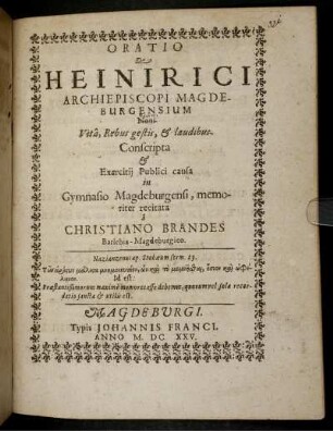 Oratio De Heinirici Archiepiscopi Magdeburgensium Noni Vita, Rebus gestis & laudibus