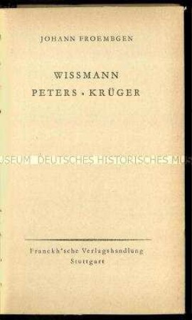 Abhandlung über die deutschen Kolonialbeamten Hermann von Wissmann und Carl Peters sowie den südafrikanischen Politiker Paul Kruger (Ohm Krüger)