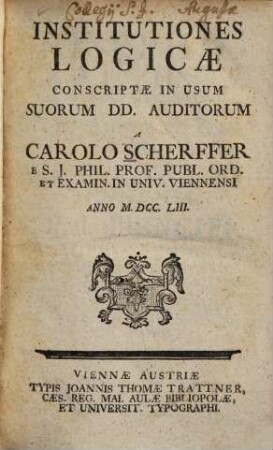 Institutiones logicae : conscriptae in usum suorum DD. auditorum