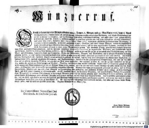 Münzverruf. Obwohl in denen letzteren Münzmadaten vom 20. Jenner, 6. Merzen, und 30. May Anno 1766. dann 6. April des abgewichenen 1768isten Jahrs alle auswärtige nicht Conventionsmäßig ausgeprägte Geldsorten, und fremde Schiedmünzen ... : Gegeben München den 20. May 1769.