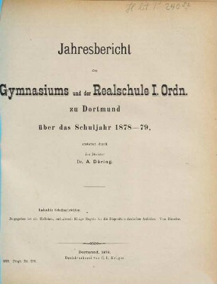 Jahresbericht des Gymnasiums und der Realschule 1. Ordnung zu Dortmund : über das Schuljahr ..., 1878/79