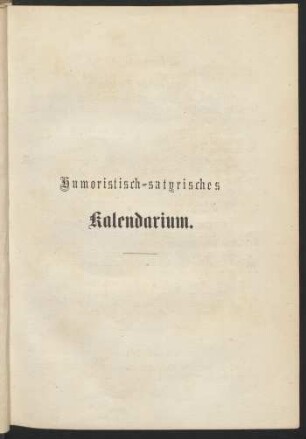 Humoristisch-satyrisches Kalendarium.