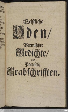 Geistliche Oden, Vermischte Gedichte, und Poetische Grabschrifften