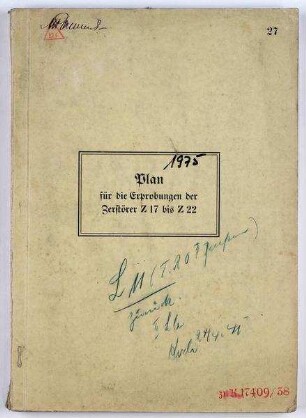 Plan für die Erprobung der Zerstörer "Z 17" bis "Z 22"