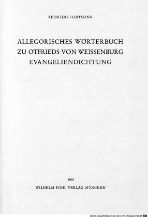 Allegorisches Wörterbuch zu Otfrieds von Weißenburg Evangeliendichtung