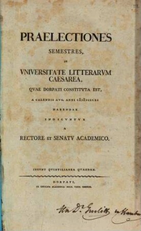 Praelectiones semestres in Caesarea Universitate Litteraria quae Dorpati constituta est. 1811, 1811, Aug.