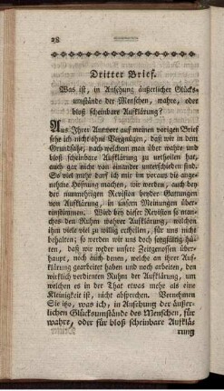 Dritter Brief. Was ist, in Ansehung äußerlicher Glückumstände der Menschen, wahre, oder bloß scheinbare Aufklärung?