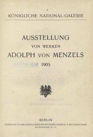 Ausstellung von Werken Adolph Menzels 1905 : Königliche National-Galerie