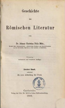 Geschichte der Römischen Literatur. 2, Enthaltend die erste Abtheilung der Prosa