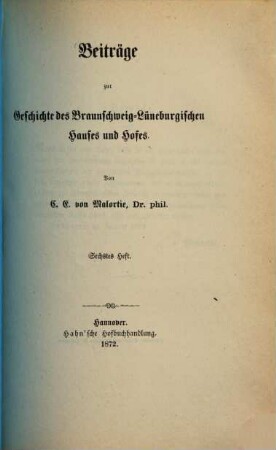 Beiträge zur Geschichte des Braunschweig-Lüneburgischen Hauses und Hofes, 6. Heft